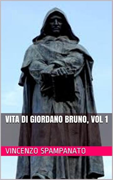 Vita di Giordano Bruno, vol 1